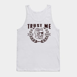 Trust Me I Am A Barber 55 Tank Top